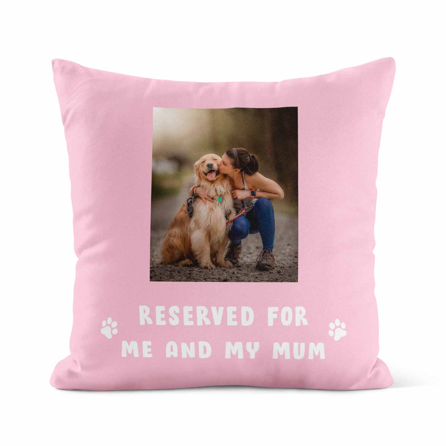 Reserved For Me & My Mum Custom Dog Photo Cushion