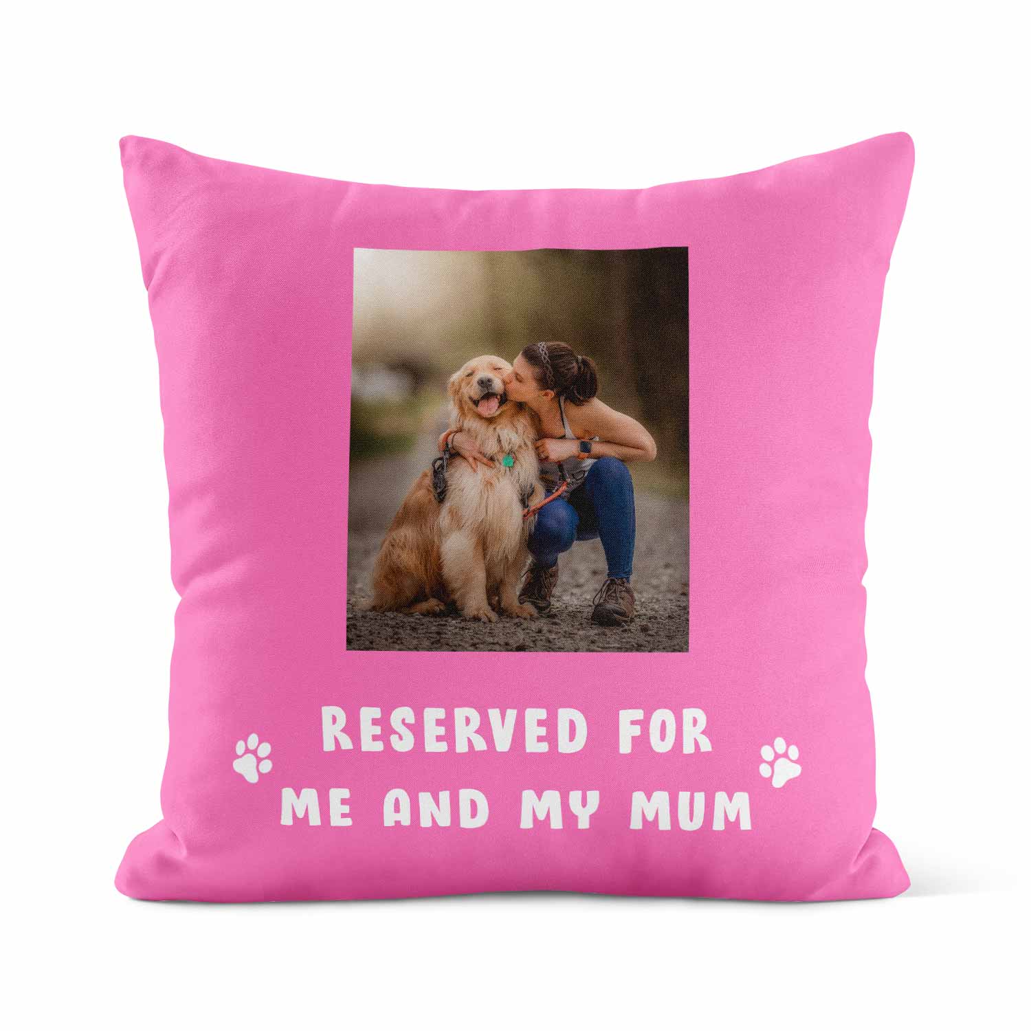 Reserved For Me & My Mum Custom Dog Photo Cushion