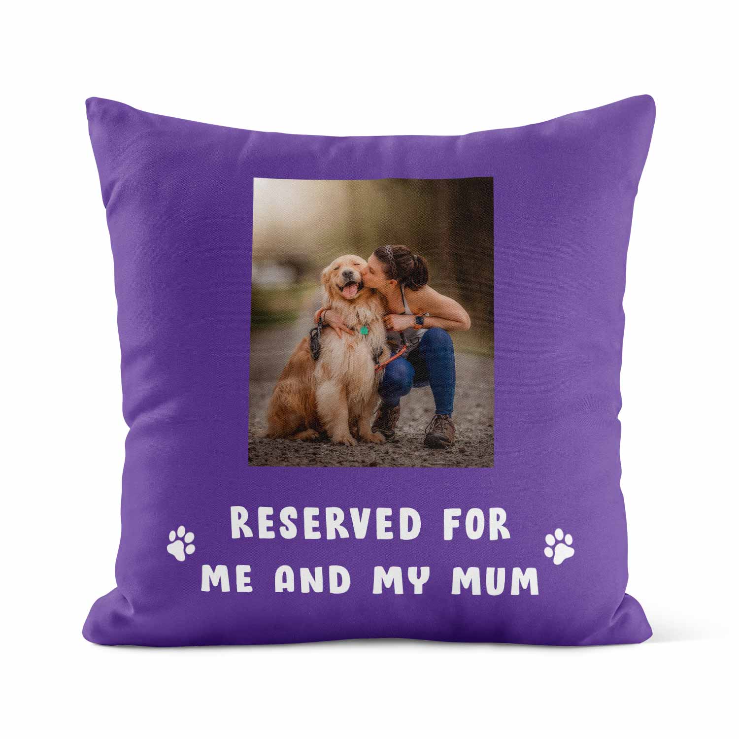 Reserved For Me & My Mum Custom Dog Photo Cushion