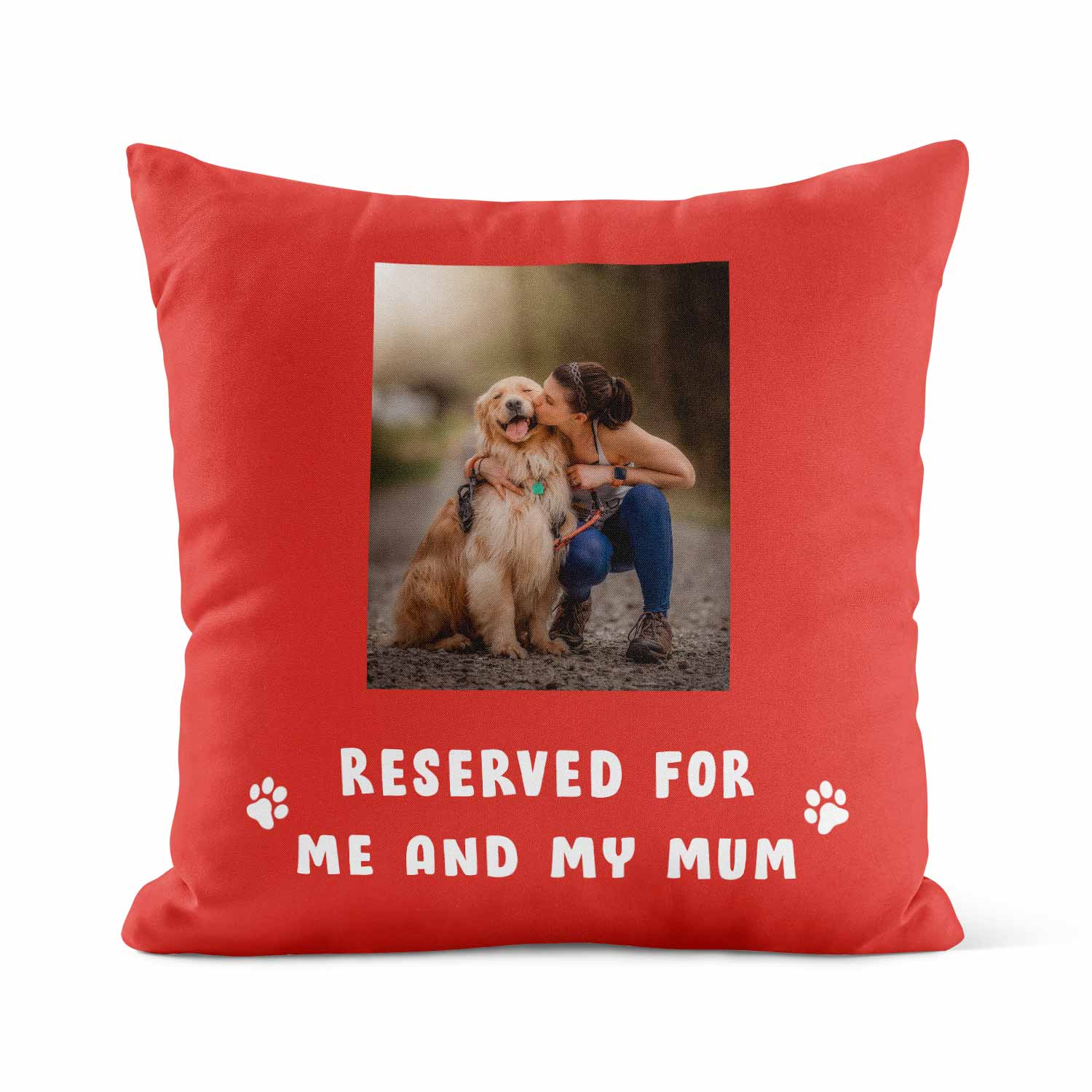 Reserved For Me & My Mum Custom Dog Photo Cushion