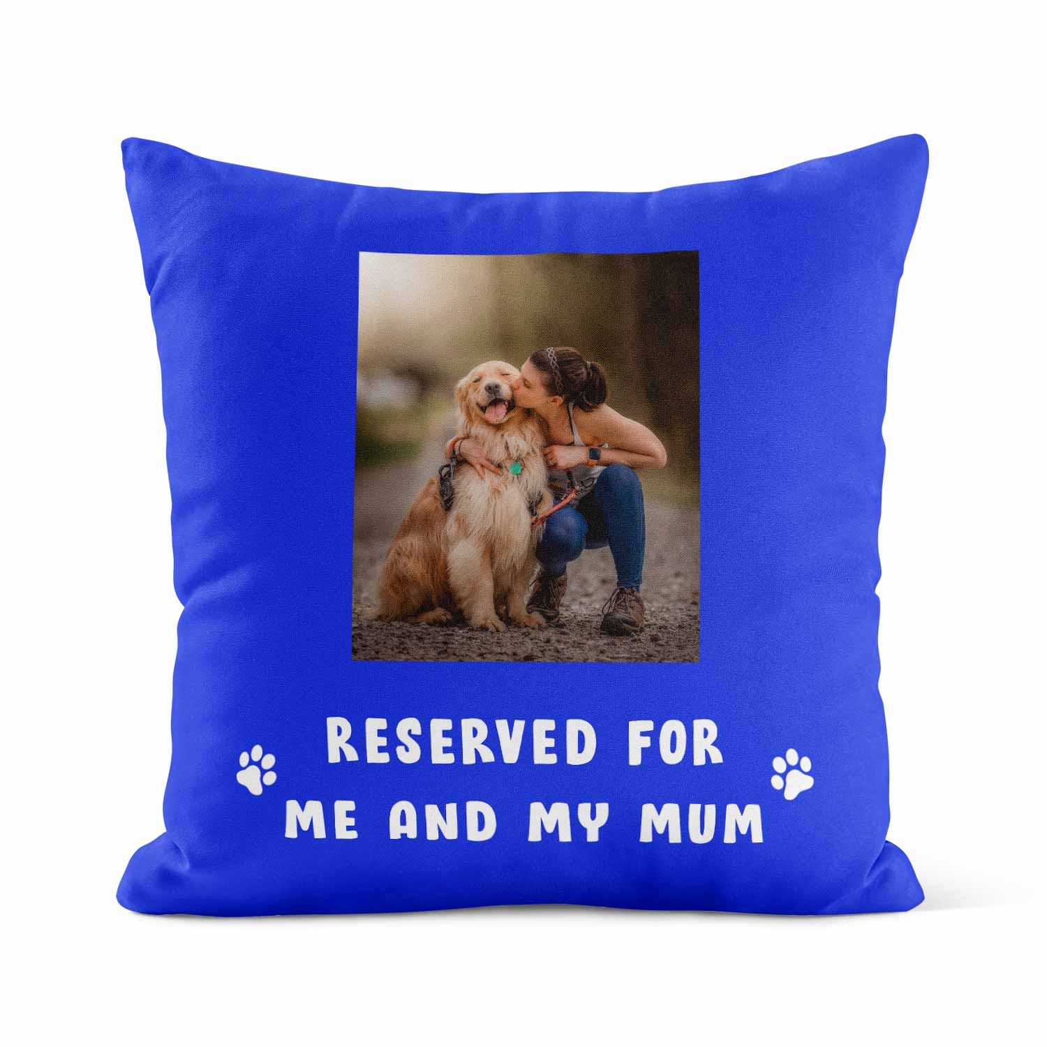 Reserved For Me & My Mum Custom Dog Photo Cushion