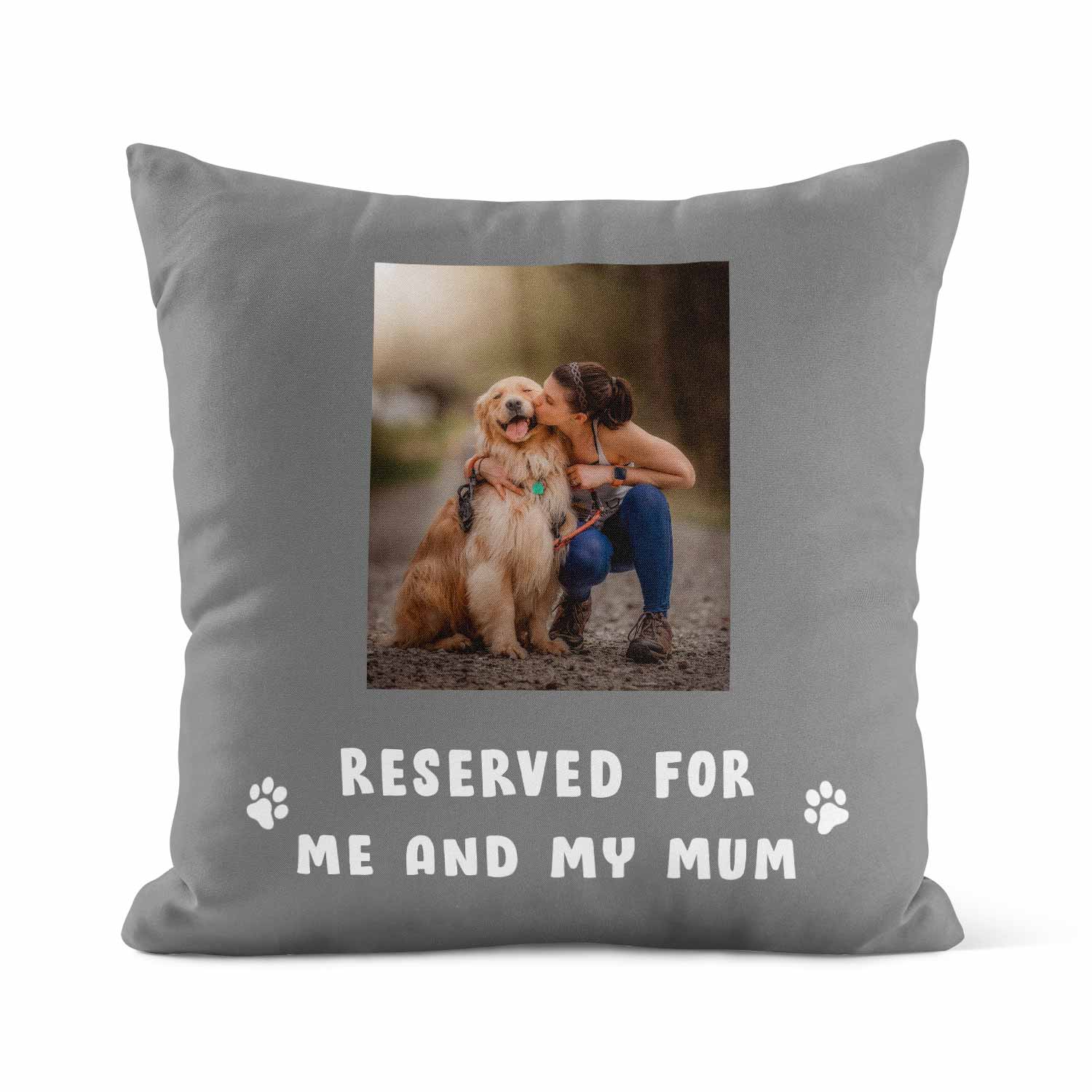 Reserved For Me & My Mum Custom Dog Photo Cushion